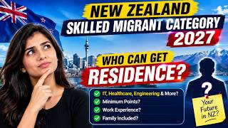 🇳🇿 New Zealand Skilled Migrant Category 2027: Who Can Get Residence?
