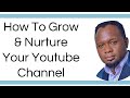 How to Grow and Nurture Your Youtube Channel