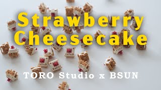 Strawberry Cheesecake Tactile by TORO Studio x BSUN
