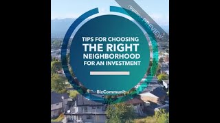 Tips For Choosing The Right Neighborhood For An Investment