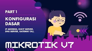 MikroTik Hotspot V7 Setup Tutorial (Basic Settings) - Part 1