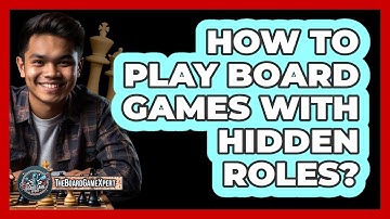 How To Play Board Games With Hidden Roles?