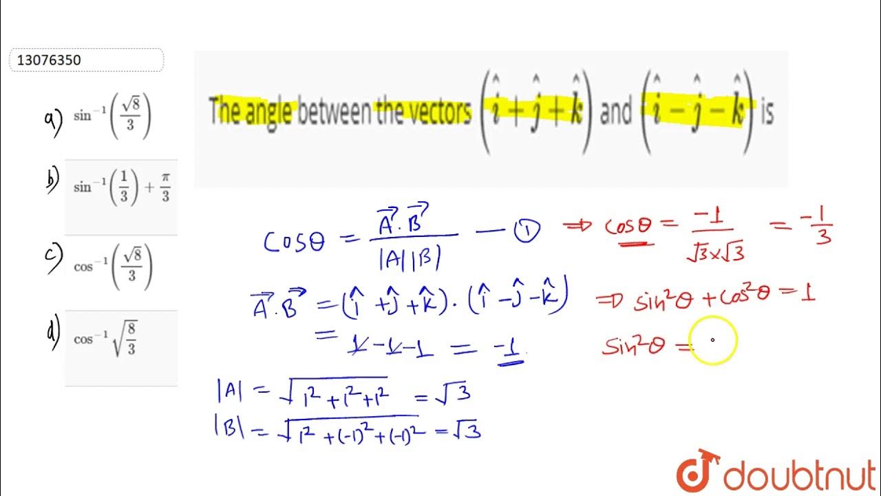 the-angle-between-the-vectors-hat-i-hat-j-hat-k-and-hat-i