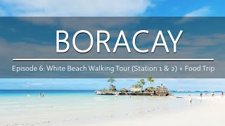 BORACAY | White Beach Walking Tour Ft Willy's Rock. Food Trip Kolai Mangyan, Ube Mama & Real Coffee.