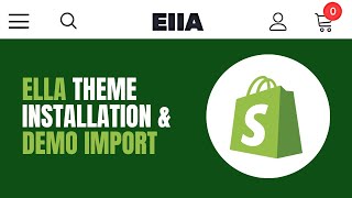 How to Install Ella Shopify Theme & Import Demo | Ella - Multipurpose Shopify Theme OS 2.0