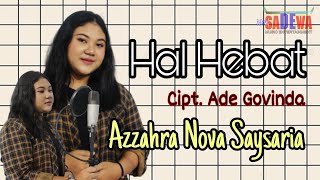 Download Lagu hal hebat cover by Azzahra Nova Saysaria MP3