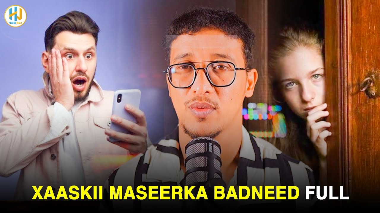 qisadii Xaaskii maseerka Badneed full #qiso
