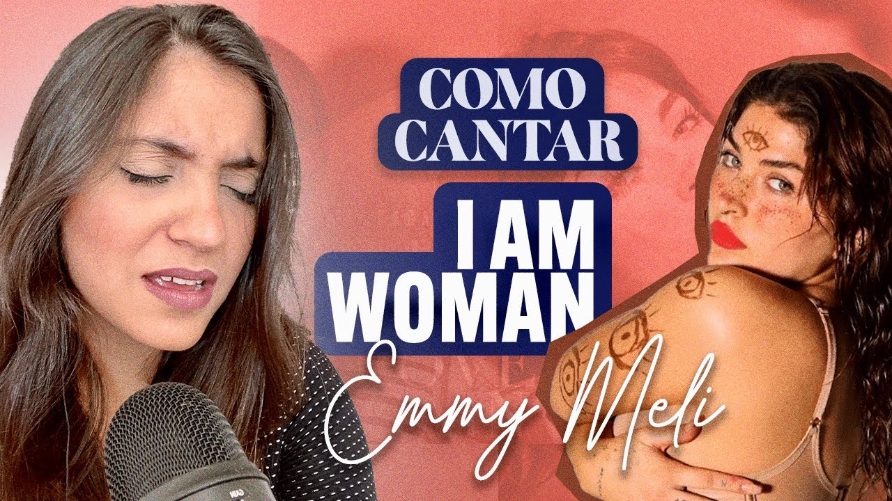 I AM WOMAN - Emmy Meli (Tradução / Letra / Legendado) 