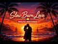 Slow Burn Love 🌅   Soulful Deep House