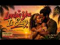 LOVING YOU IS EASY Lovers Rock Reggae Romantic Jamaican Love Song 