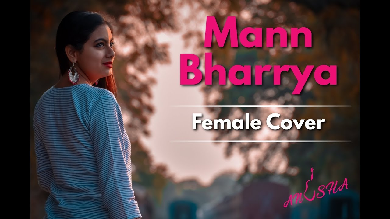Mann Bharrya Female Version AnushaOfficial B Praak YouTube