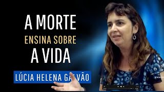 VIDA E MORTE, sob o olhar da filosofia (2010,  remaster 2022) Lúcia Helena Galvão  da Nova Acrópole