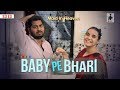 Maid in heaven  baby pe bhari  s3e3  shubhangi litoria  comedy webseries  sit