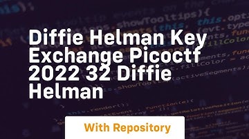 Diffie helman key exchange picoctf 2022 32 diffie helman