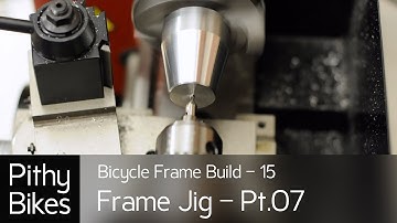 Bicycle Frame Build 15 - Frame Jig Pt.07 - Turning Head Tube Cones on the Sieg Mini Lathe
