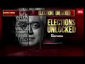 Election Unlocked With Rajdeep Sardesai: Decoding All The Election Stories | India Today News