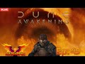Dune Awakening - Infinite Dune - Ep 49