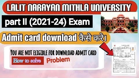 Lnmu part 2 Admit card download || Part 2 Admit card download problems solved ||