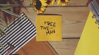 Soom T - Free The Man (Official Lyric Video)