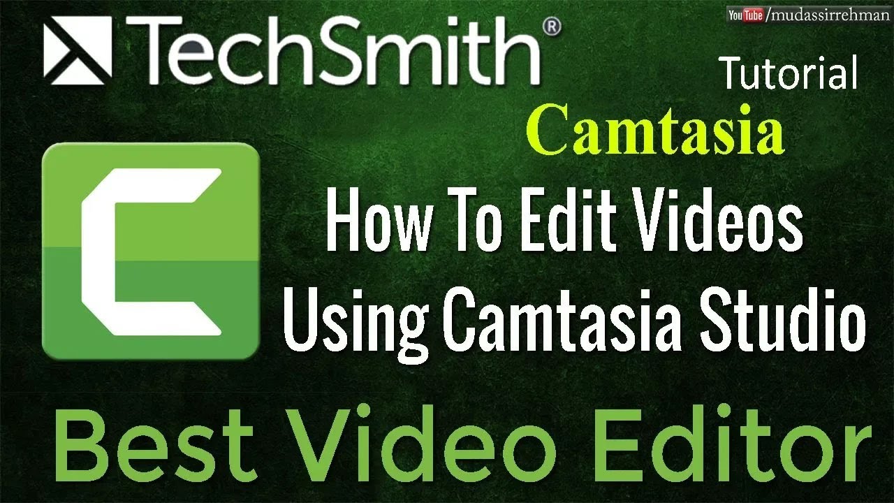 How To Edit Videos Using Camtasia Studio | Complete Tutorial for ...