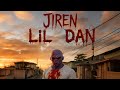 Lil Dan Jiren Video Oficial 