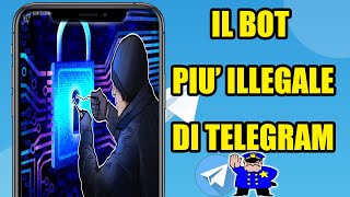 IL BOT Di TELEGRAM PIU' ILLEGALE DI TUTTI!