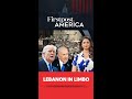 Lebanon in Limbo | Firstpost America | N18G