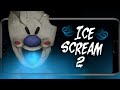 МОРОЖЕНЩИК ВОЗВРАЩАЕТСЯ - Ice Scream 2 Полное Прохождение