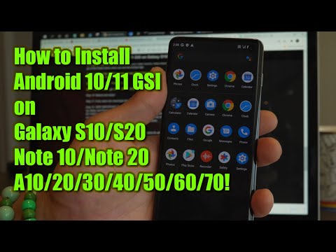 How to Install Android 10/11 GSI on Galaxy S10/Note 10/A Series!