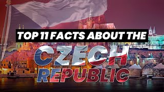 Top 11 facts about the Czech Republic!