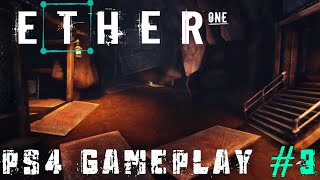 ETHER ONE - PS4 GAMEPLAY PART 3 - GOING TO THE MINE