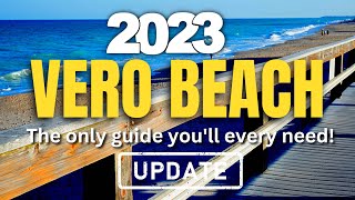 [2023] VERO BEACH FLORIDA | AtoZ Guide (What you need to know)