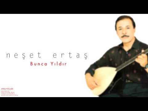 Neşet Ertaş - Bunca Yıldır