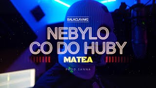 MATEA - NEBYLO CO DO HUBY