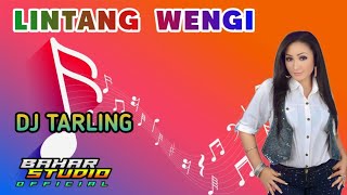 LINTANG WENGI - NUNUNG ALVI // DJ TARLING REMIX