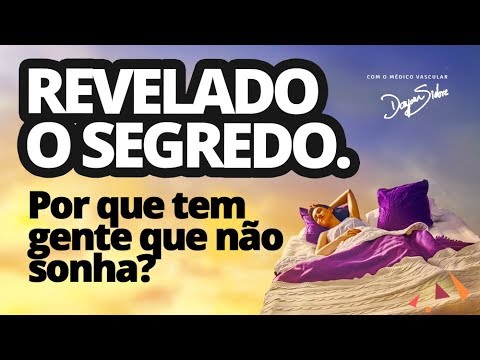 Vídeo: Por Que E Quando Os Sonhos Não Sonham