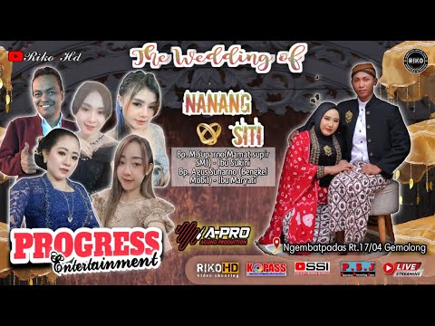 LIVE - Ngunduh Temanten '' NANANG & MALIKHAH '' | Cs. PROGRESS MUSIC | A - PRO AUDIO | RIKO HD.