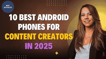 [TOP 10] Best Android Phones for Content Creators in 2025