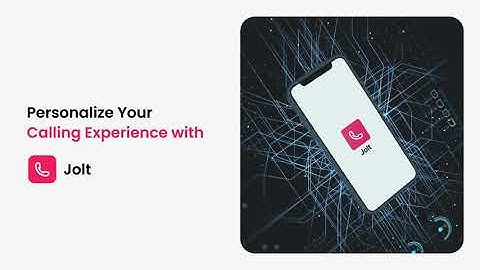 JOLT Mobile App: The Ultimate Solution for Personalized Phone Customization