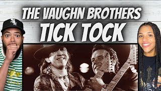 FEEL GOOD| FIRST TIME HEARING The Vaughn Brothers -  Tick Tock REACTION