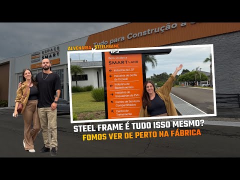 Steel Frame é tudo isso mesmo? Fomos ver de perto na fábrica!