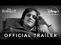 Howard  official trailer  disney