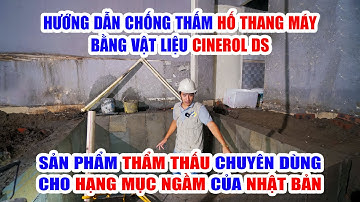 Chống Thấm Hố Pít Thang Máy Hiệu Quả Bằng Chất Chống Thấm Thẩm Thấu Cerinol DS của UBE Nhật Bản