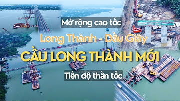 Cao Tốc Long Thành - Dầu Giây Mở Rộng: Xóa Sổ Cảnh Kẹt Xe 