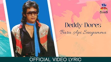 Deddy Dores - Bara Api Senyummu (Official Lyric Video)