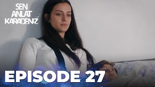 Sen Anlat Karadeniz Lifeline - Episode 27