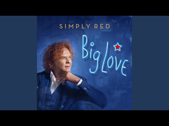 Simply Red - Big love