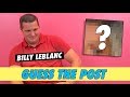 Billy LeBlanc - Guess The Post