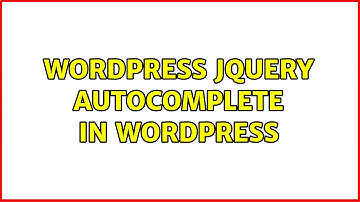 Wordpress: jQuery Autocomplete in Wordpress