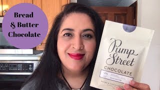 Bread and Butter Chocolate  | Pump Street Chocolate:  Bakery Series Review